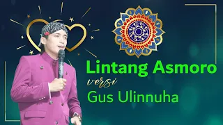 Lintang Asmoro versi GUS ULINNUHA