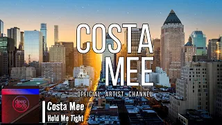 Costa Mee - Hold Me Tight (Lyric Video)