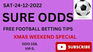 FOOTBALL PREDICTION TODAY 24/12/2022/BETTING TIPS/SOCCER PREDICTIONS/BETTING STRATEGY