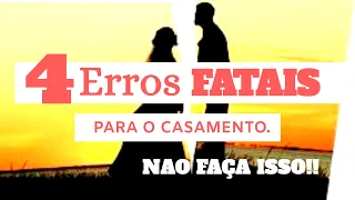 #edifiqueseucasamento ❎4 Erros fatais no Casamento-Não cometa!