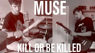 MUSE - KILL OR BE KILLED [GUITAR AND DRUM COVER]