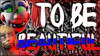 To Be Beautiful на русском| Перевод Канал MaKsA| Fnaf Music Video