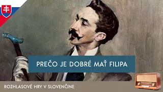 Oscar Wilde - Prečo je dobré mať Filipa (rozhlasová hra / 2005 / slovensky)