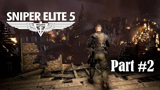 Sniper Elite 5 ➤ Прохождение ➤ Part 2 ➤ Резиденция Оккупантов