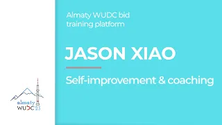 Jason Xiao - Self-improvement and coaching. Almaty WUDC bid training platform.