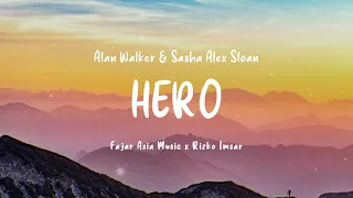 Alan Walker & Sasha Alex Sloan - Hero (Fajar Asia & Rizko Imsar Remix)