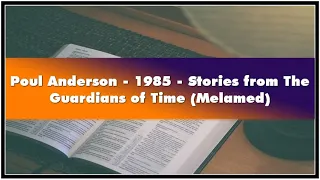 Poul Anderson 1985 Stories from The Guardians of Time Melamed Audiobook