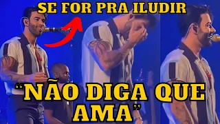 Gusttavo Lima DECLARA em show: “Se for TRAIR não NAMORE, se for ILUDIR não diga que AMA”