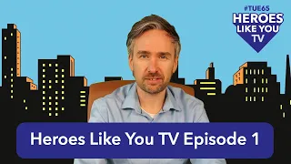 Heroes Like You TV - Episode 1