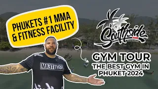 Get an Exclusive Sneak Peek at Southside MMA Thailand Professional Gym!