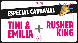 #RUMIS | TINI Y EMILIA + RUSHER KINKG | ESPECIAL CARNAVAL