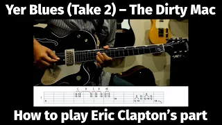 Yer Blues (Take 2) - The Dirty Mac - How to play the lead (Eric Clapton’s part)