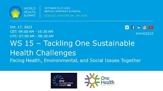 WS 15 – Tackling One Sustainable Health Challenges