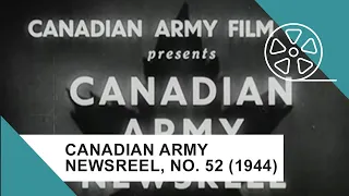 Canadian Army Newsreel, No. 52 (1944)