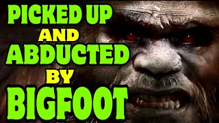 PICKED UP and CARRIED AWAY  by BIGFOOT !! Bigfoot encounters location