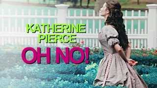 Katherine Pierce | Oh no!