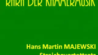 Hans Martin Majewski Streichquartettsatz