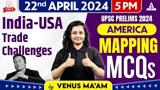 (IR) International Relation for UPSC Prelims 2024 | India USA Trade Challenges | By Venus Mam #5