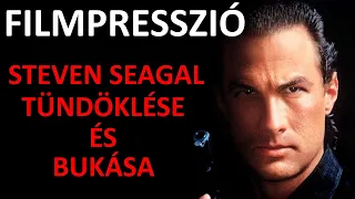 FILMPRESSZIÓ - Steven Seagal tündöklése és bukása