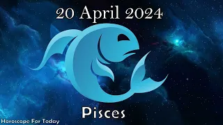 Pisces♓️TODAY THE MONEY WILL RAIN💸PISCES horoscope for today APRIL 20 2024♓️PISCES