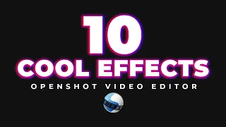 10 Cool Effects in Openshot | Openshot video editor tutorial | Openshot tutorial in hindi