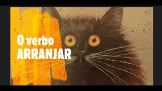 Португальский урок 56: O verbo ARRANJAR