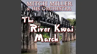 River Kwai March (From "Die Brücke Am Kwai")