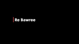 Re Bawree - Taish
