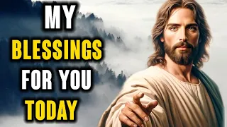 My Blessings For You Today| God Message For You Today| God Message| Prayer God's