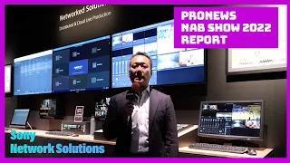 [NAB2022レポート]Sony「Network Solutions」