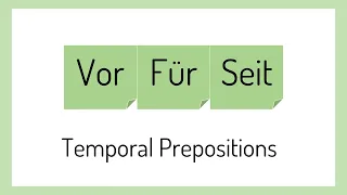 Temporal Prepositions in German | Vor, Für & Seit | German Made Easy For You | German for Beginners