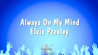 Always On My Mind - Elvis Presley (Karaoke Version)