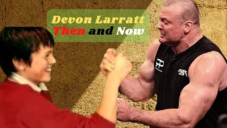 Devon Larratt - Then And Now