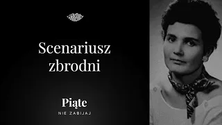 Scenariusz zbrodni - Piąte: Nie zabijaj #15 | Zofia Dybowska-Aleksandrowicz