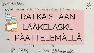 Lääkelaskut: annostus potilaan painon mukaan ⚖️ Ratkaistaan päättelemällä // Matikkapirkko