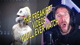 THE FREAKIEST VIDEOS YOU'LL EVER SEE - REACTION