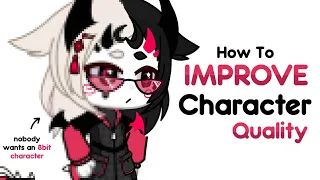 [TUTORIAL] How to Improve Character quality (the basics of Gacha Editing)