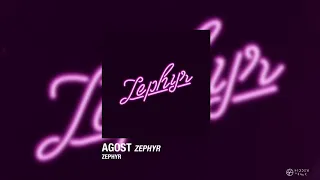 AGOST - Zephyr (official audio)