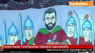 Rubin Kazan Taraftarından, Gökdeniz Kareografisi