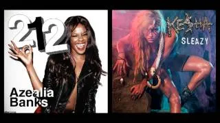 Sleazy (212) Ke$ha and Azaelia Banks [MASHUP]