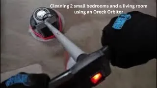 Using An Oreck Orbiter To VLM Clean 2 Bedrooms & A Living Room. VLM Clean