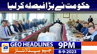 Geo News Headlines 9 PM - 𝐆𝐨𝐯𝐭'𝐬 𝐁𝐢𝐠 𝐃𝐞𝐜𝐢𝐬𝐢𝐨𝐧 | 8 September 2023