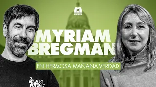 MYRIAM BREGMAN: "EL ÚNICO GAS QUE GARANTIZA MILEI ES EL LACRIMÓGENO" | HERMOSA MAÑANA VERDAD