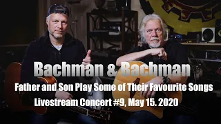 Bachman & Bachman Concert No.9  (May 15, 2020)