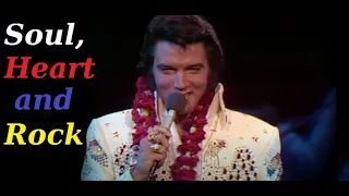 Elvis and his charisma (Part 18): Soul, Heart and Rock