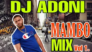 Mambo Mix Vol 1. Mezclando en vivo DJ ADONI ( Mambo Acelerao / Mambo Suave  ) . MAMBO 2020