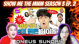 ONEUS Show Me The MWM Season 3 Ep. 2 | K-Cord Girls React