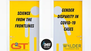 Science From the Front-lines Gender Disparity in COVID 19 Cases (Virtual Program)