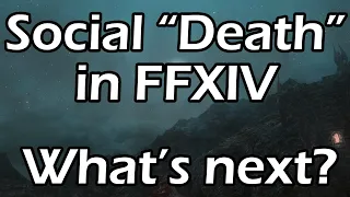 My Experience With "Social Death" In Final Fantasy XIV