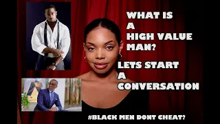 WHAT IS A HIGH VALUE MAN? LET'S START A CONVERSATION: Derrick Jaxn & Kevin Samuels